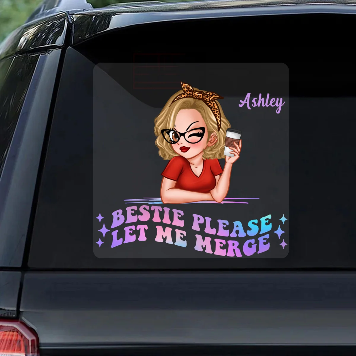 Bestie Please Let Me Merge Funny Decor On Car Personalized Decal - Image 9