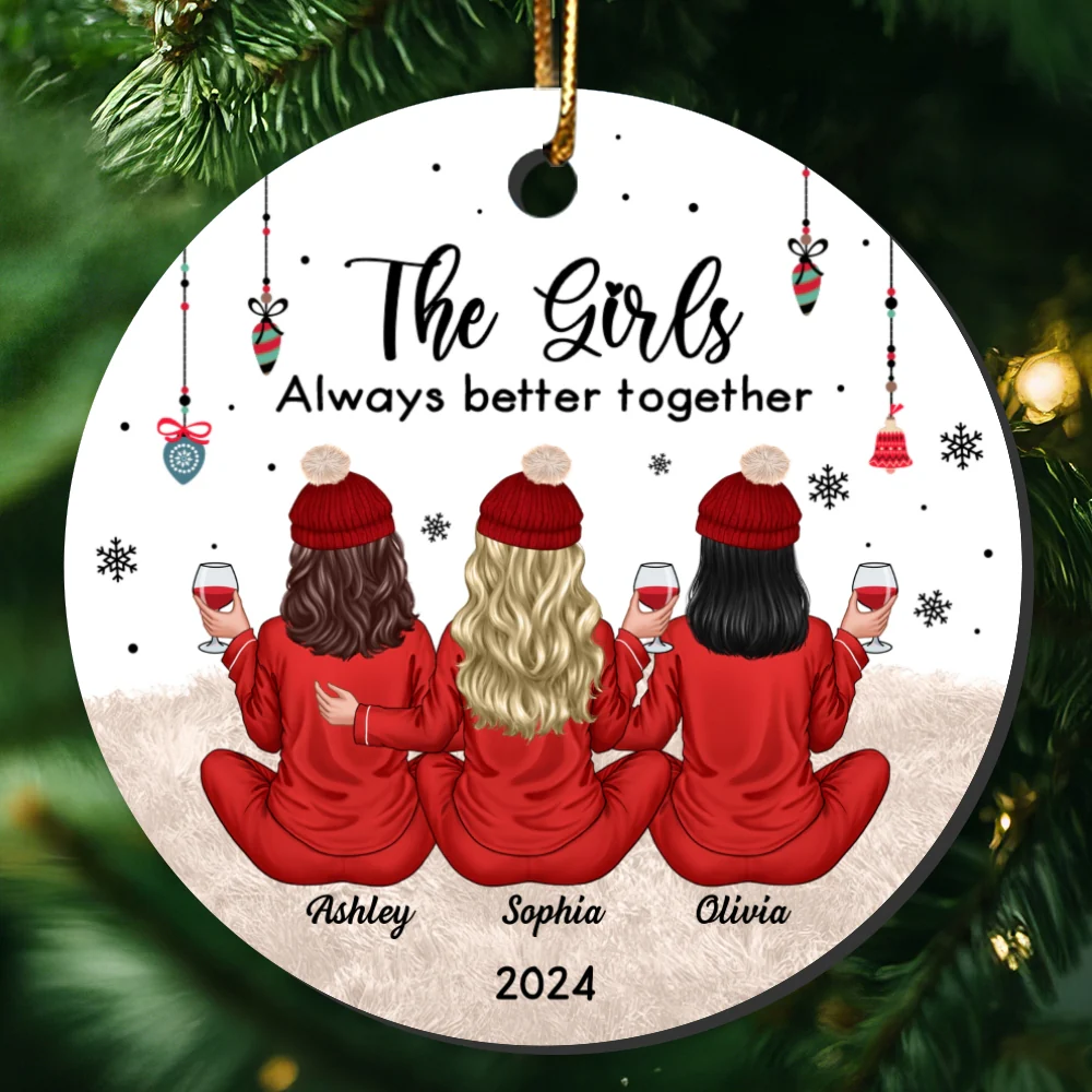 Besties Celebrating Christmas The Girls Always Better Together Personalized Ceramic Ornament, Christmas Gift For Ceramic Ornament - Image 9