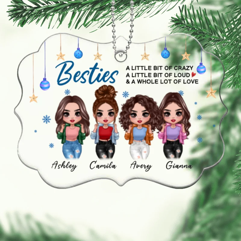 Besties Sisters Crazy Loud Love Personalized Acrylic Ornament - Image 4