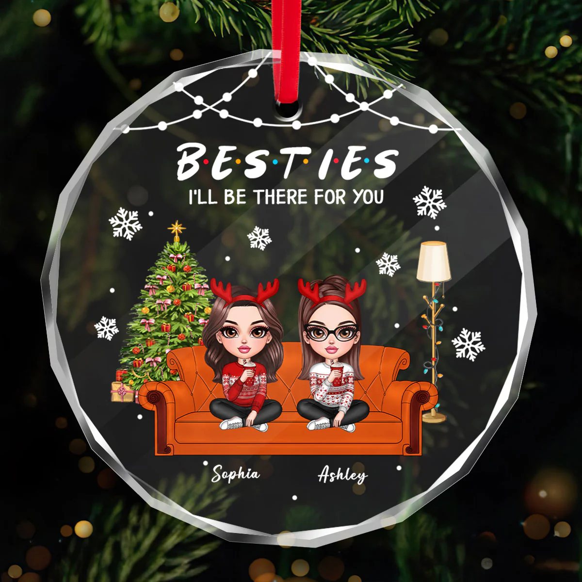 Besties Sitting On Sofa I'll Be There For You Personalized Glass Ornament, Christmas Gift For Best Friends - Image 4