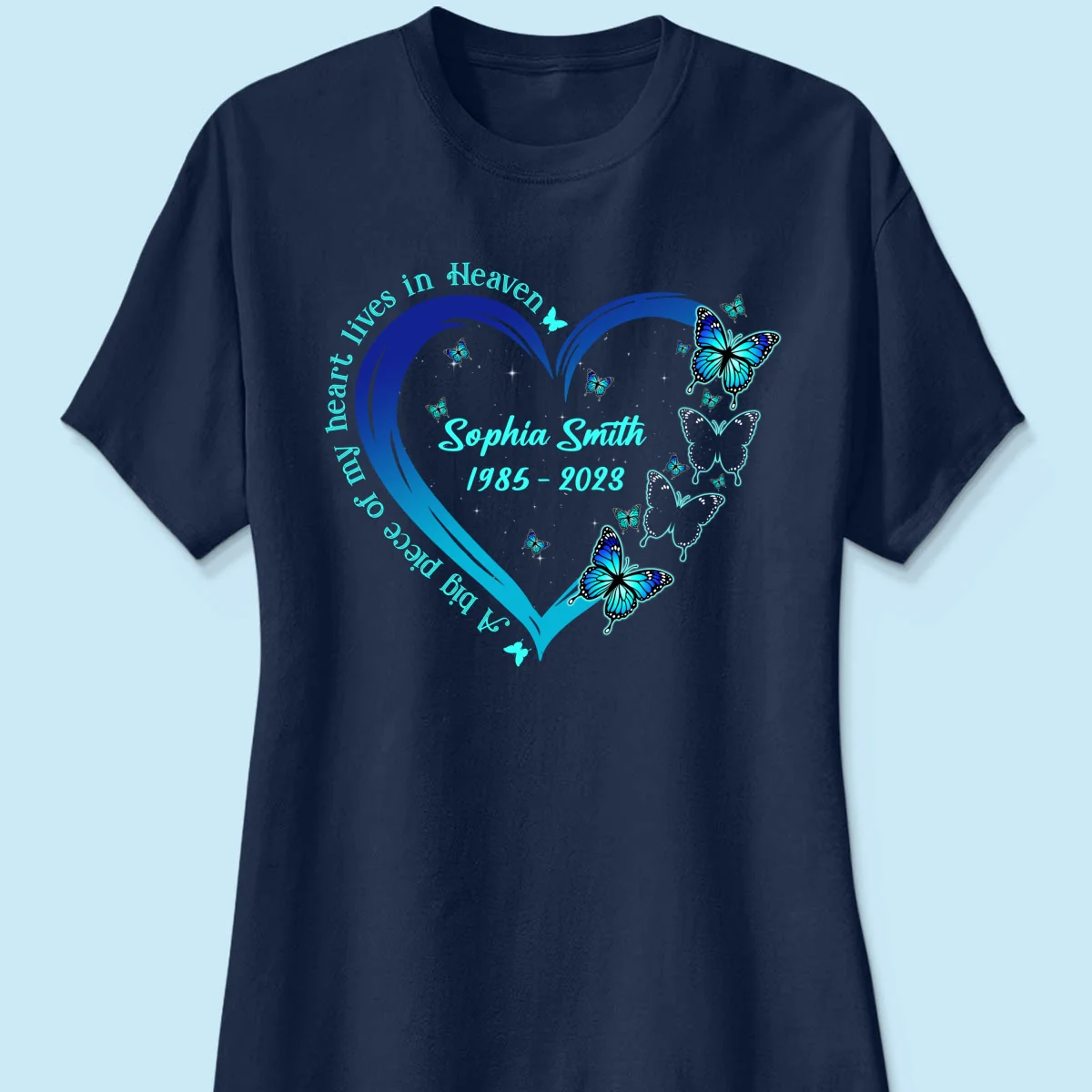 Big Piece Of My Heart Lives In Heaven Blue Butterflies Personalized Shirt - Image 11
