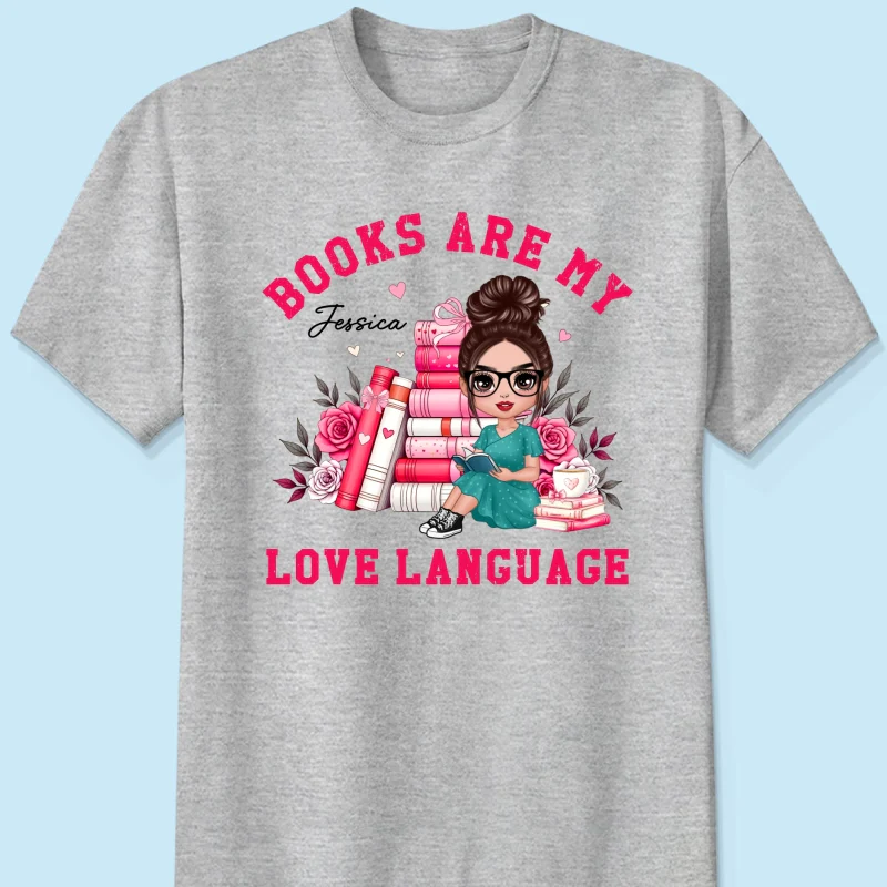 Books Are My Love Language  Gift For Book Lover, Bookworm Personalized Shirt - Image 11