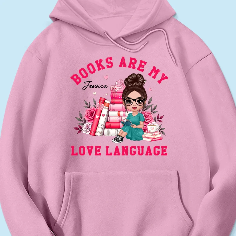 Books Are My Love Language  Gift For Book Lover, Bookworm Personalized Shirt - Image 20