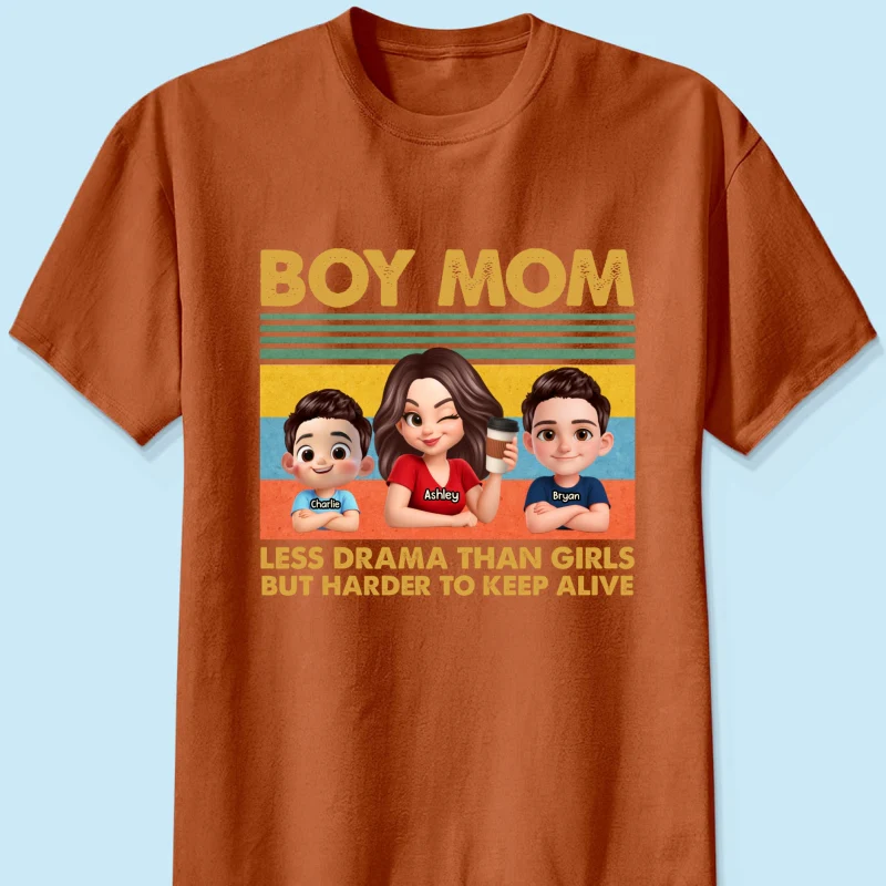 Boy Mom Less Drama Than Girls But Harder To Keep Alive - Personalized Shirt - Gift For Mom, Grandma - Image 25