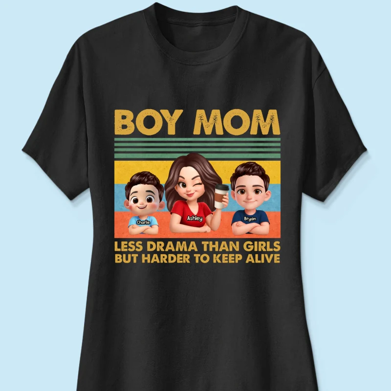 Boy Mom Less Drama Than Girls But Harder To Keep Alive - Personalized Shirt - Gift For Mom, Grandma - Image 26