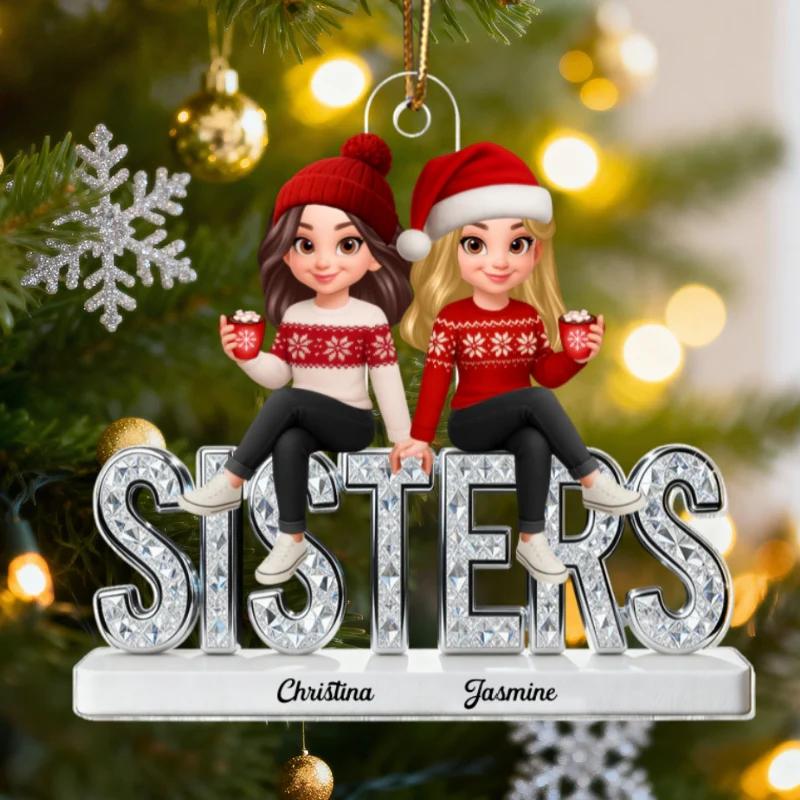 [BUY 1 GET 1 FREE] 3D Shinning Effect Sisters Forever Christmas - Personalized Acrylic Ornament - Gift For Sisters - Image 13