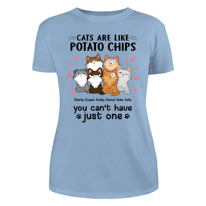 Cats Are Like Potato Chips Personalized Shirt - Image 12