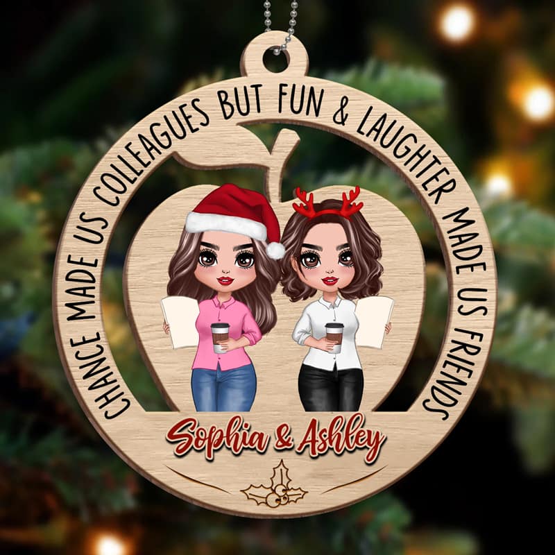 Chance Made Us Colleagues Teacher Besties Personalized Wooden Ornament - Image 2