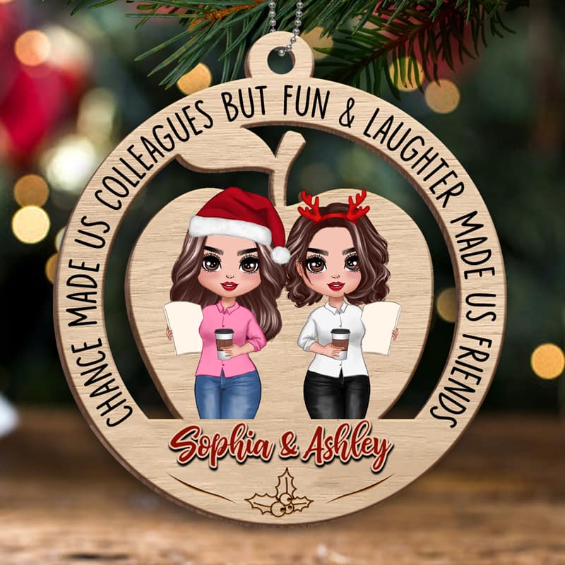 Chance Made Us Colleagues Teacher Besties Personalized Wooden Ornament - Image 3