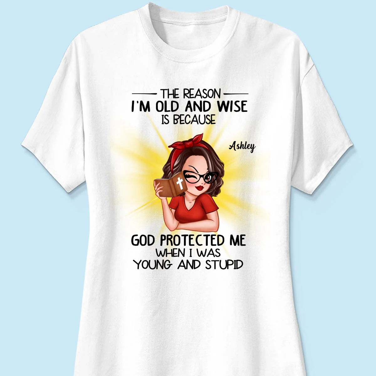 Christian God The Reason I‘m Old And Wise Personalized Shirt, Gift For Mom, Grandma - Image 11