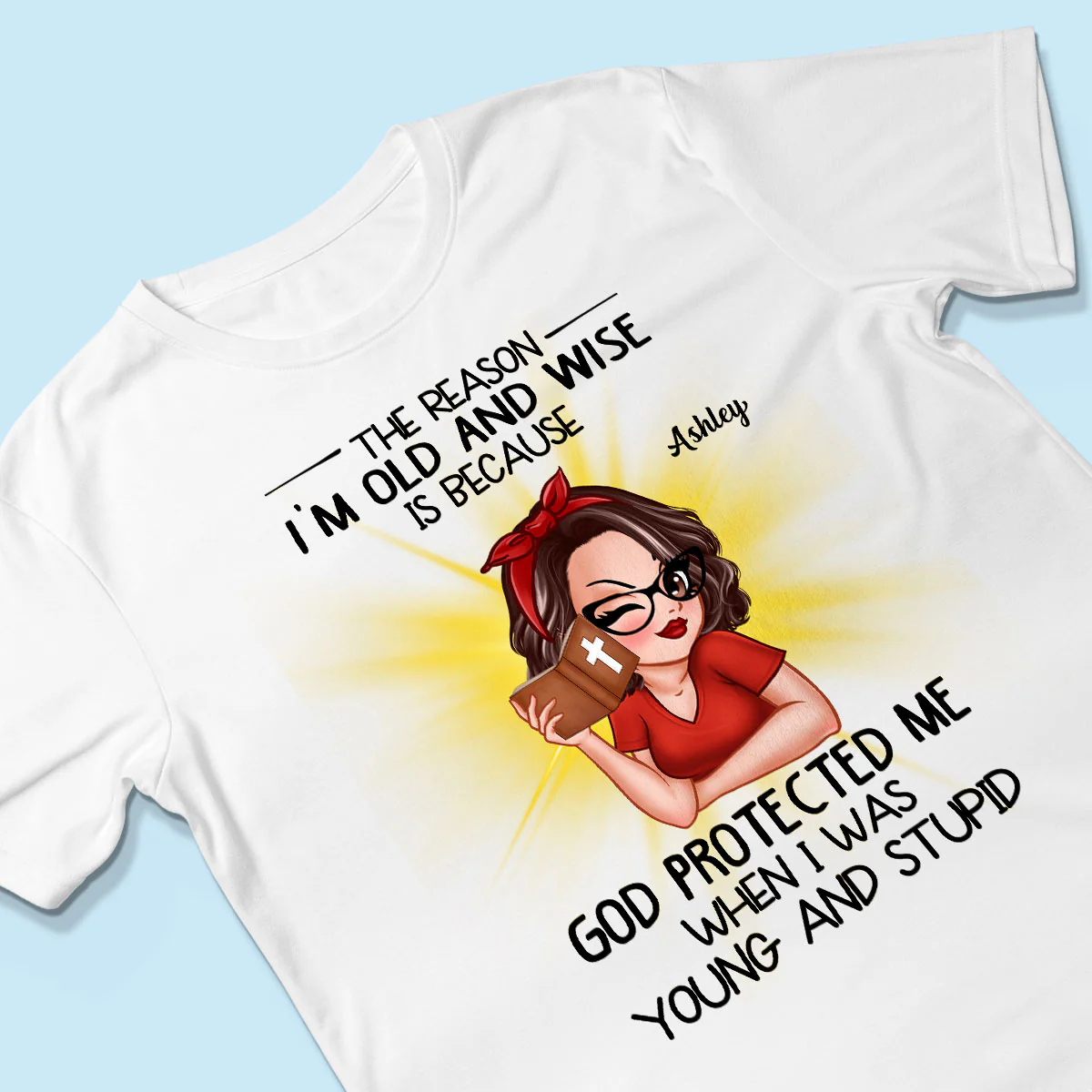 Christian God The Reason I‘m Old And Wise Personalized Shirt, Gift For Mom, Grandma - Image 3
