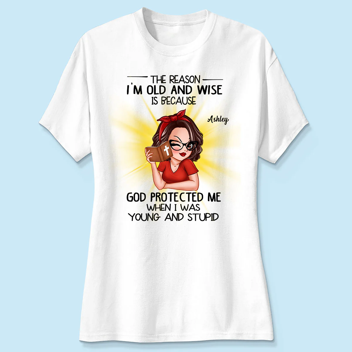 Christian God The Reason I‘m Old And Wise Personalized Shirt, Gift For Mom, Grandma - Image 4