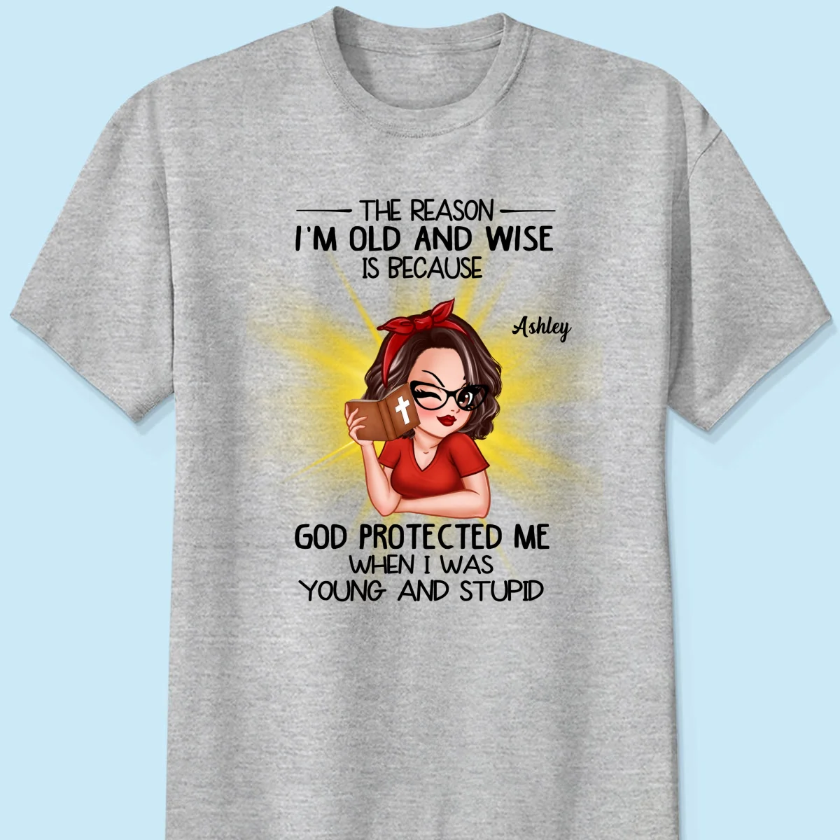 Christian God The Reason I‘m Old And Wise Personalized Shirt, Gift For Mom, Grandma - Image 8