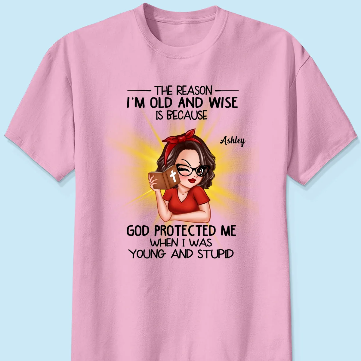 Christian God The Reason I‘m Old And Wise Personalized Shirt, Gift For Mom, Grandma - Image 9