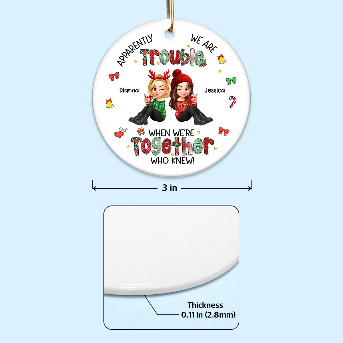 Christmas Besties Apparently We're Trouble When We're Together - Personalized Ceramic Ornament - Image 7