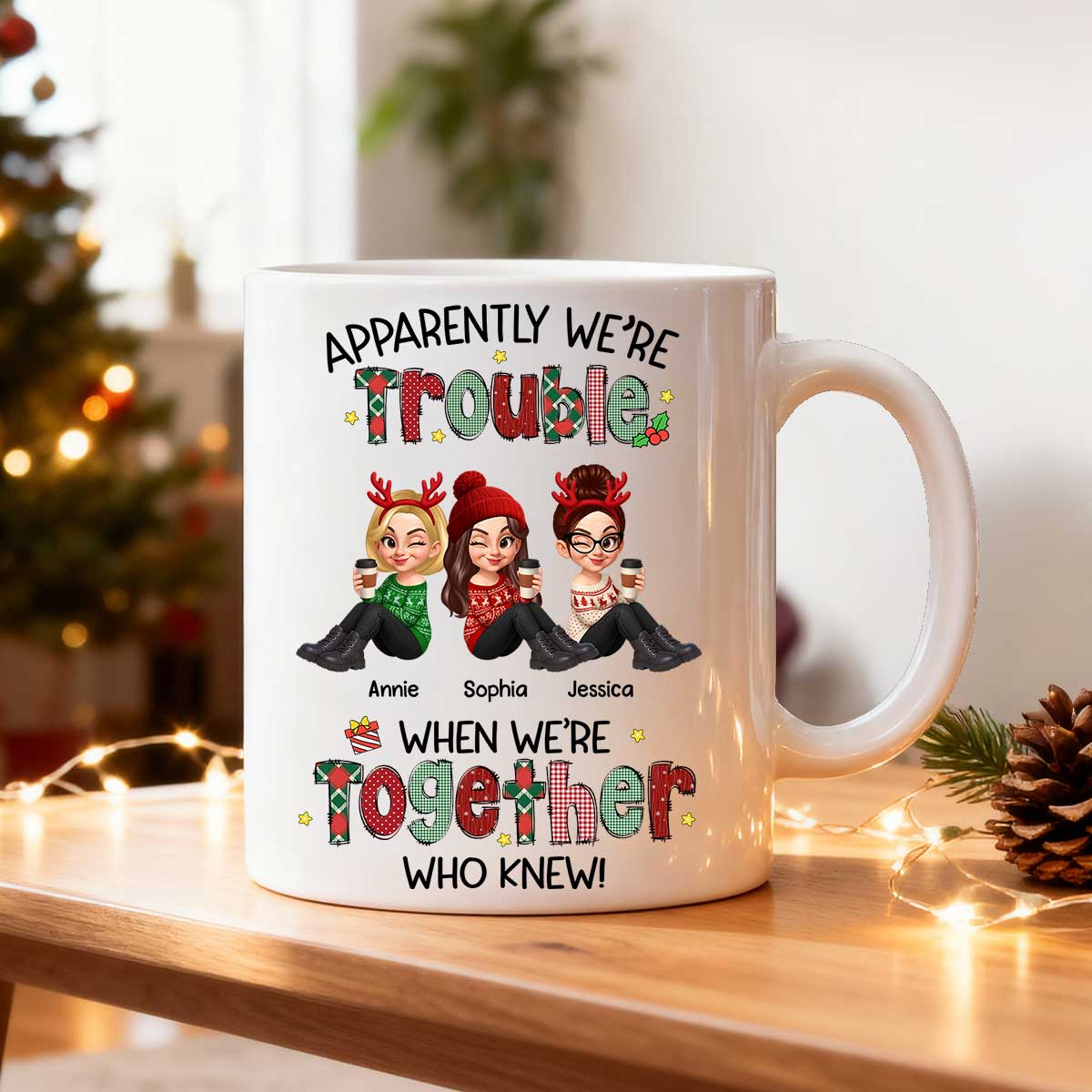 Christmas Besties Apparently We're Trouble When We're Together - Personalized Mug - Image 4