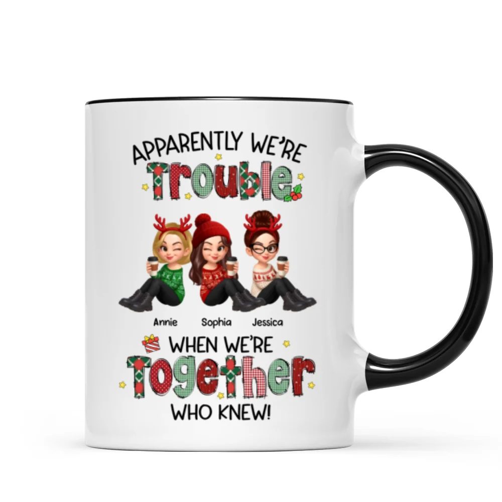 Christmas Besties Apparently We're Trouble When We're Together - Personalized Mug - Image 8