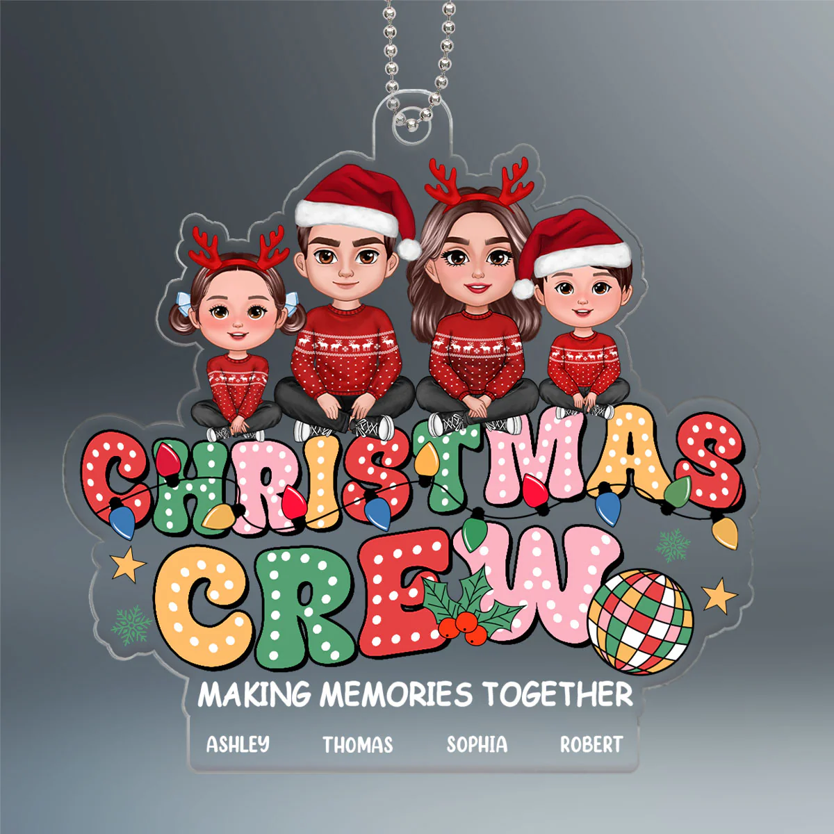 Christmas Crew Making Memories Together Family Personalized Acrylic Ornament, Family Christmas Gift - Image 2