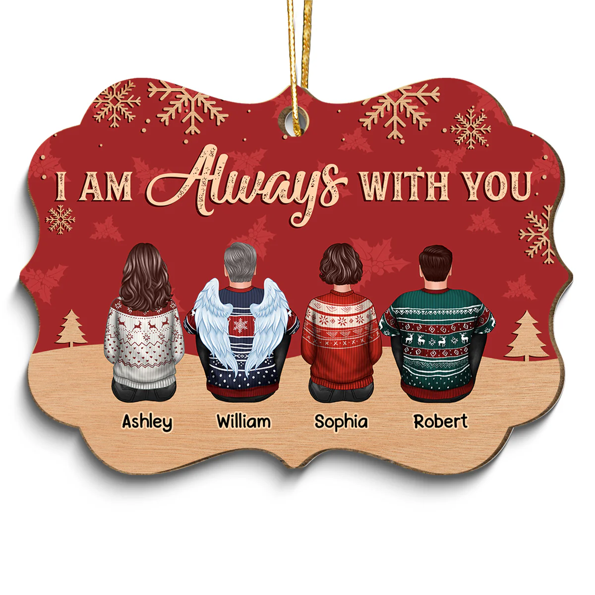 Christmas Red And Snow Always With You Family Members Grandma Grandpa Dad Mom Kids Dogs Cats Memorial Gift Personalized Wooden Ornament