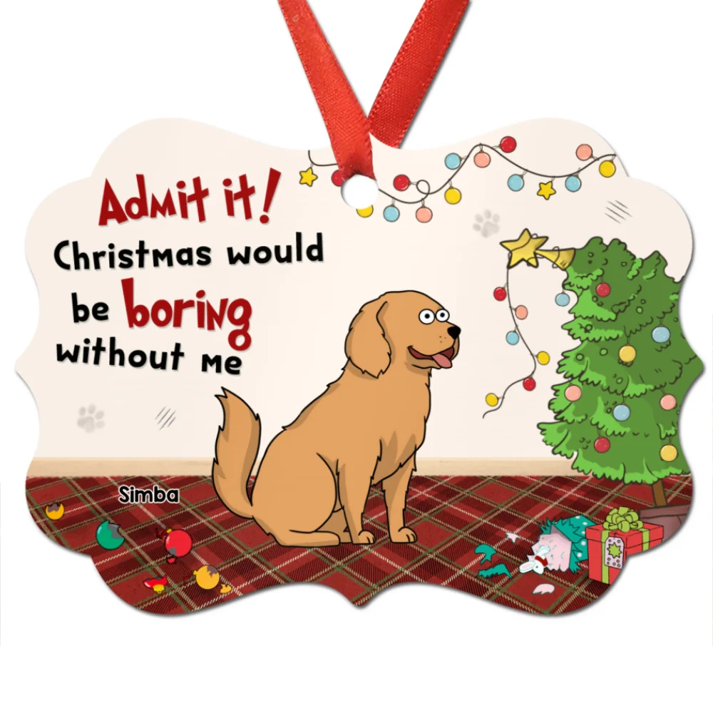 Christmas Would Be Boring Without Us Funny Dog Cat Personalized Christmas Ornament - Image 6