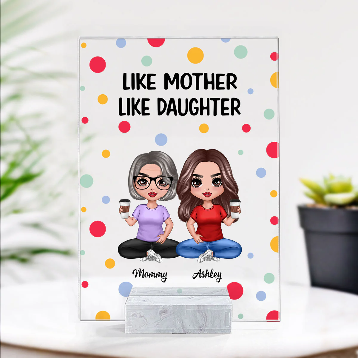 Colorful Polka Dot Pattern Doll Like Mother Like Daughter Son Personalized Acrylic Plaque - Image 2