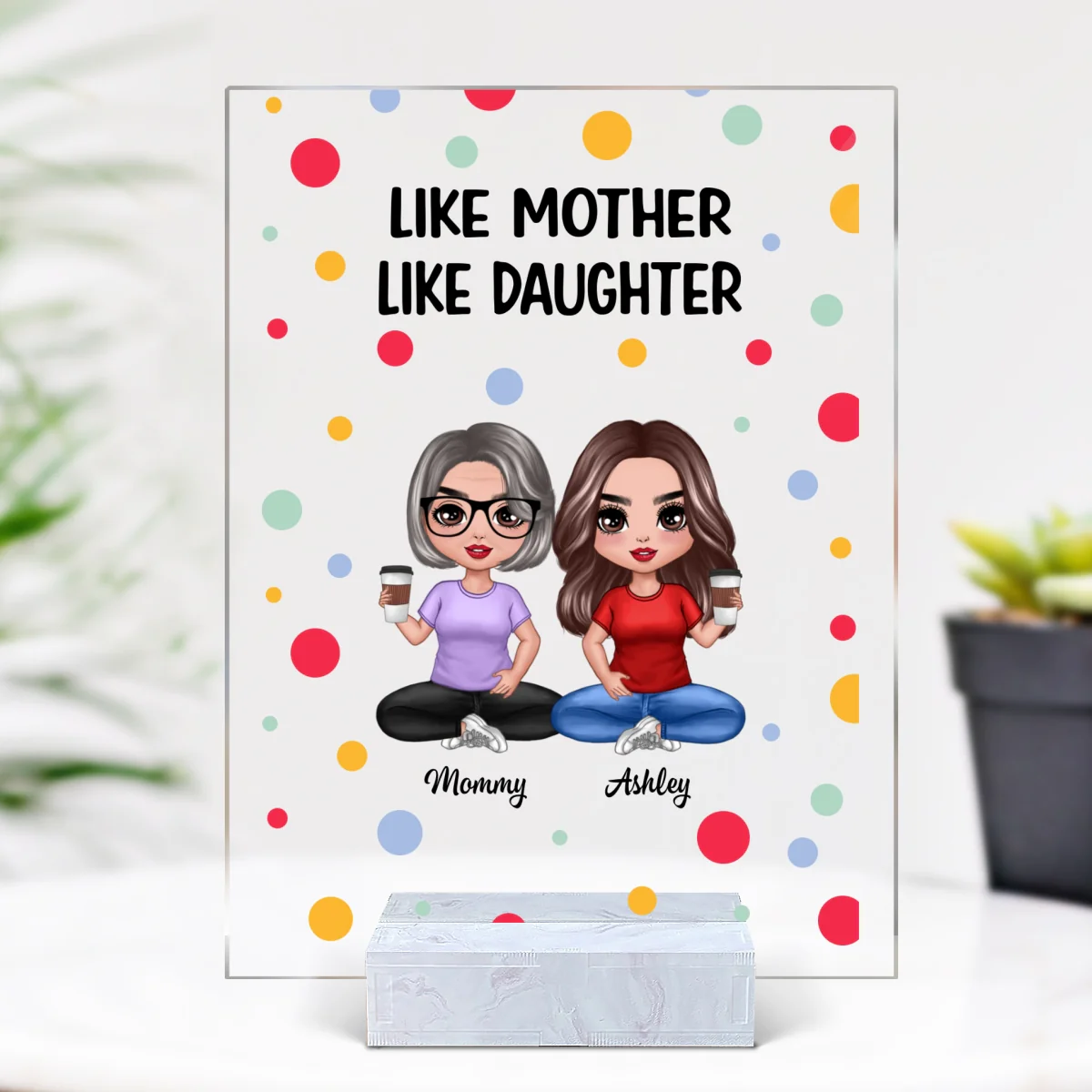 Colorful Polka Dot Pattern Doll Like Mother Like Daughter Son Personalized Acrylic Plaque - Image 3