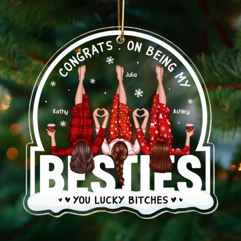 Congrats On Being My Besties Sisters Personalized Acrylic Ornament, Unique Christmas Gift For Besties Sisters - Image 7