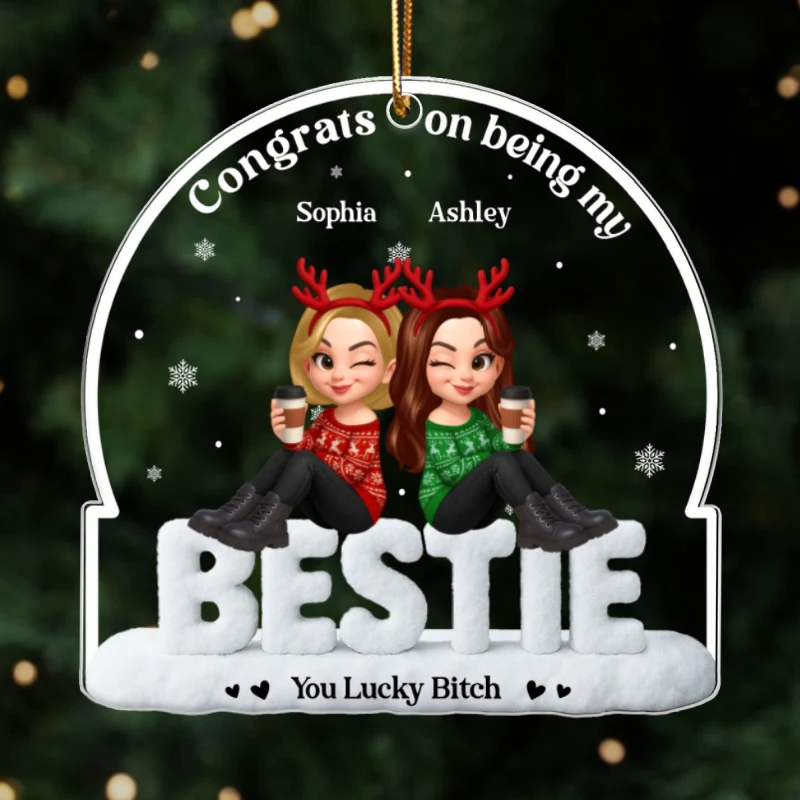 Congrats On Being My Besties Sisters Sitting On Text Personalized Acrylic Ornament - Image 8