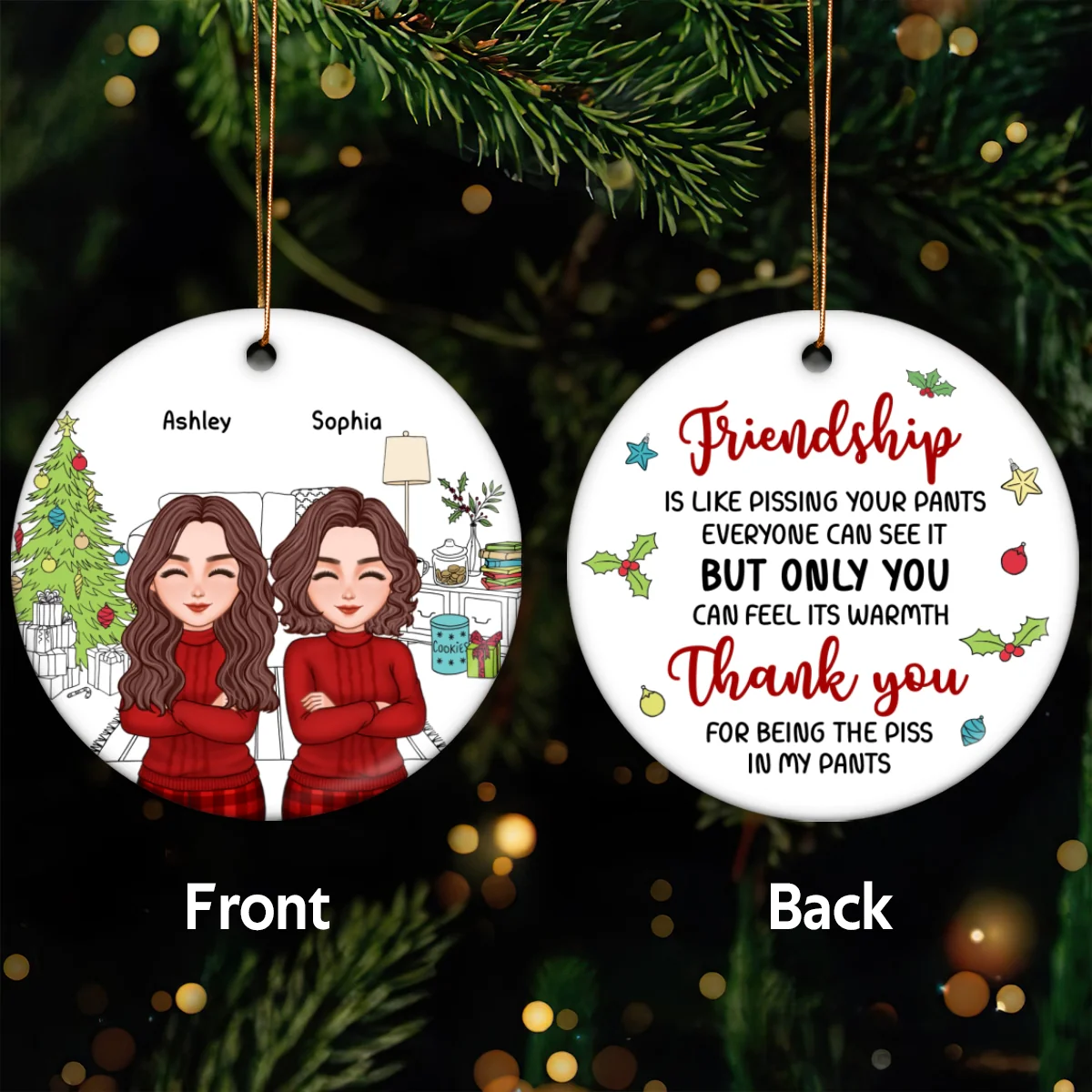 Cool Besties Friendship Like Pissing Your Pants Funny Christmas Gift For Friends Personalized Double Sided Circle Ornament - Image 5