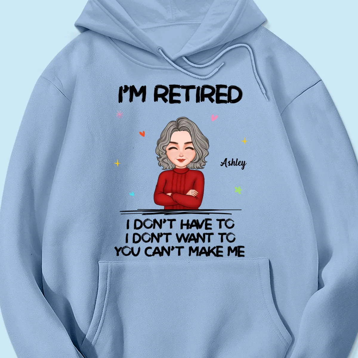 Cool Woman I‘m Retired You Can’t Make Me Retirement Gift Personalized Shirt - Image 16