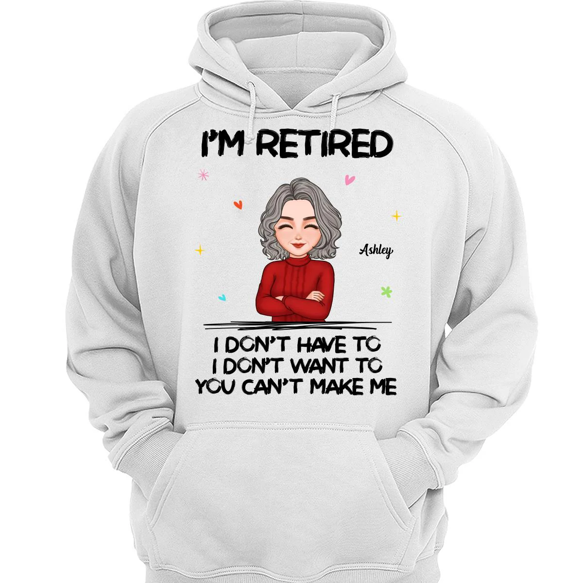 Cool Woman I‘m Retired You Can’t Make Me Retirement Gift Personalized Shirt - Image 3