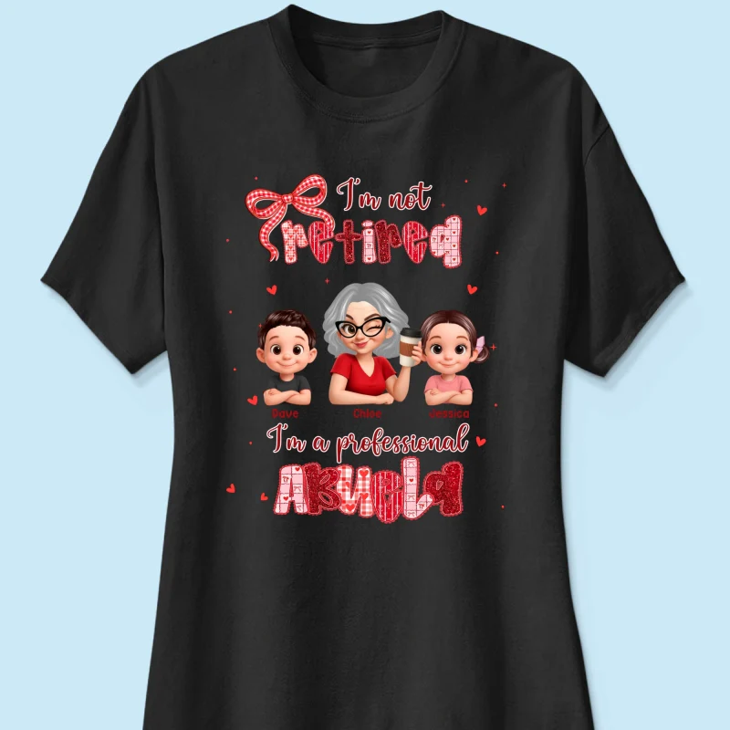 Coquette Not Retired Professional Grandma - Personalized Shirt - Gift For Grandma, Funny Shirt For Grandma - Image 30