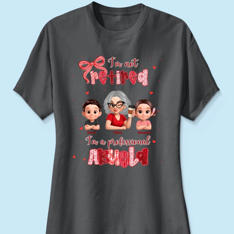 Coquette Not Retired Professional Grandma - Personalized Shirt - Gift For Grandma, Funny Shirt For Grandma - Image 32