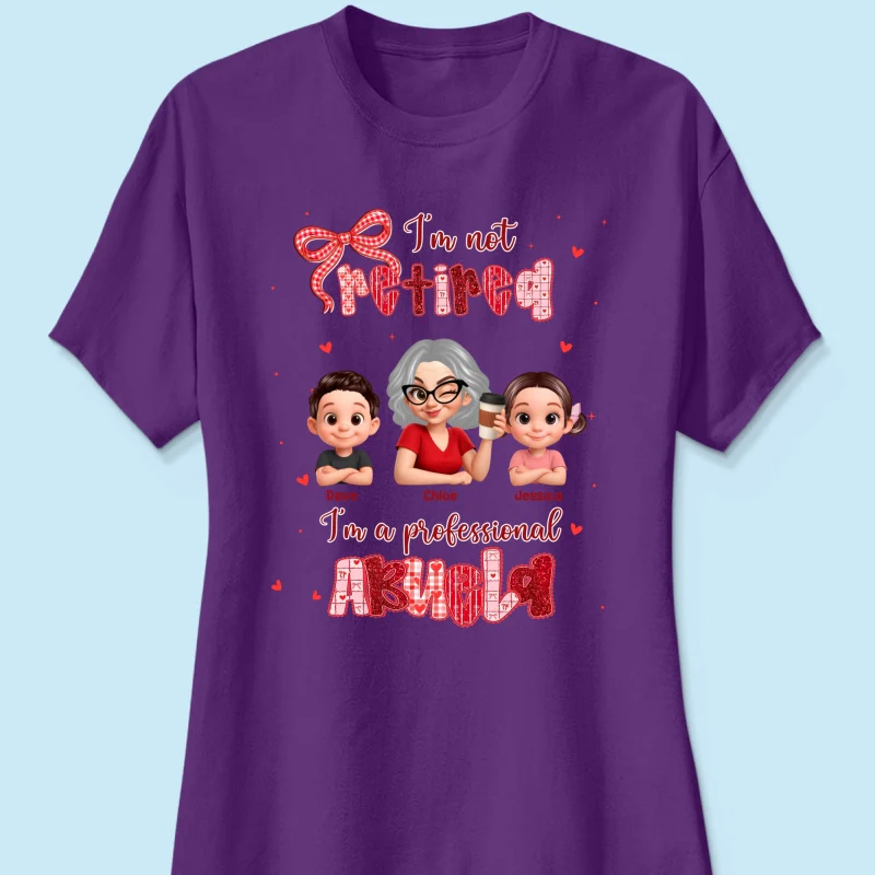 Coquette Not Retired Professional Grandma - Personalized Shirt - Gift For Grandma, Funny Shirt For Grandma - Image 33