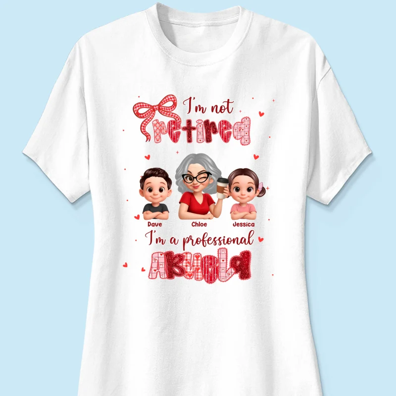 Coquette Not Retired Professional Grandma - Personalized Shirt - Gift For Grandma, Funny Shirt For Grandma - Image 38