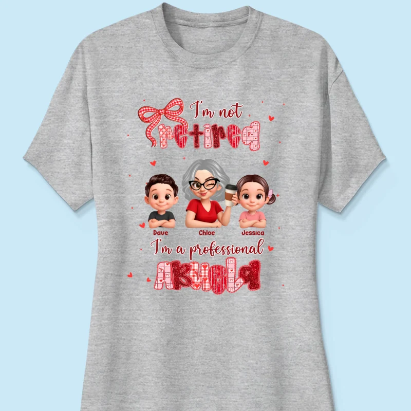 Coquette Not Retired Professional Grandma - Personalized Shirt - Gift For Grandma, Funny Shirt For Grandma - Image 39