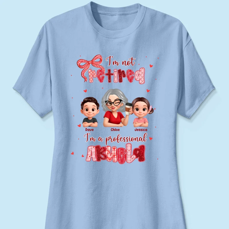 Coquette Not Retired Professional Grandma - Personalized Shirt - Gift For Grandma, Funny Shirt For Grandma - Image 41
