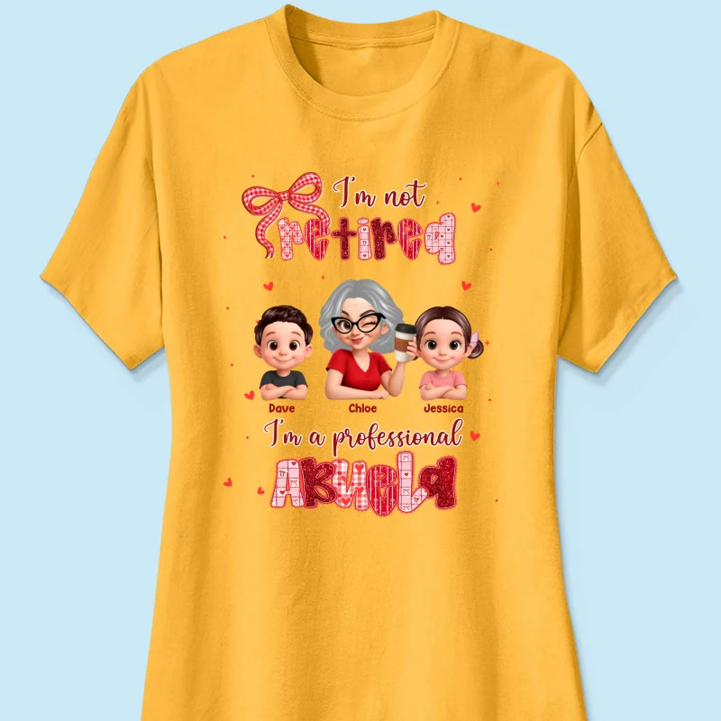 Coquette Not Retired Professional Grandma - Personalized Shirt - Gift For Grandma, Funny Shirt For Grandma - Image 42