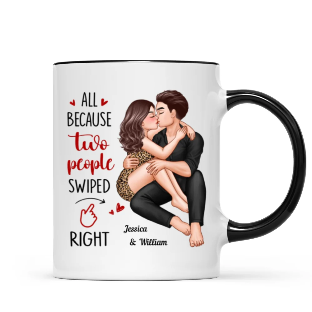Couple Kissing All Because Two People Swiped Right Personalized Mug - Image 7