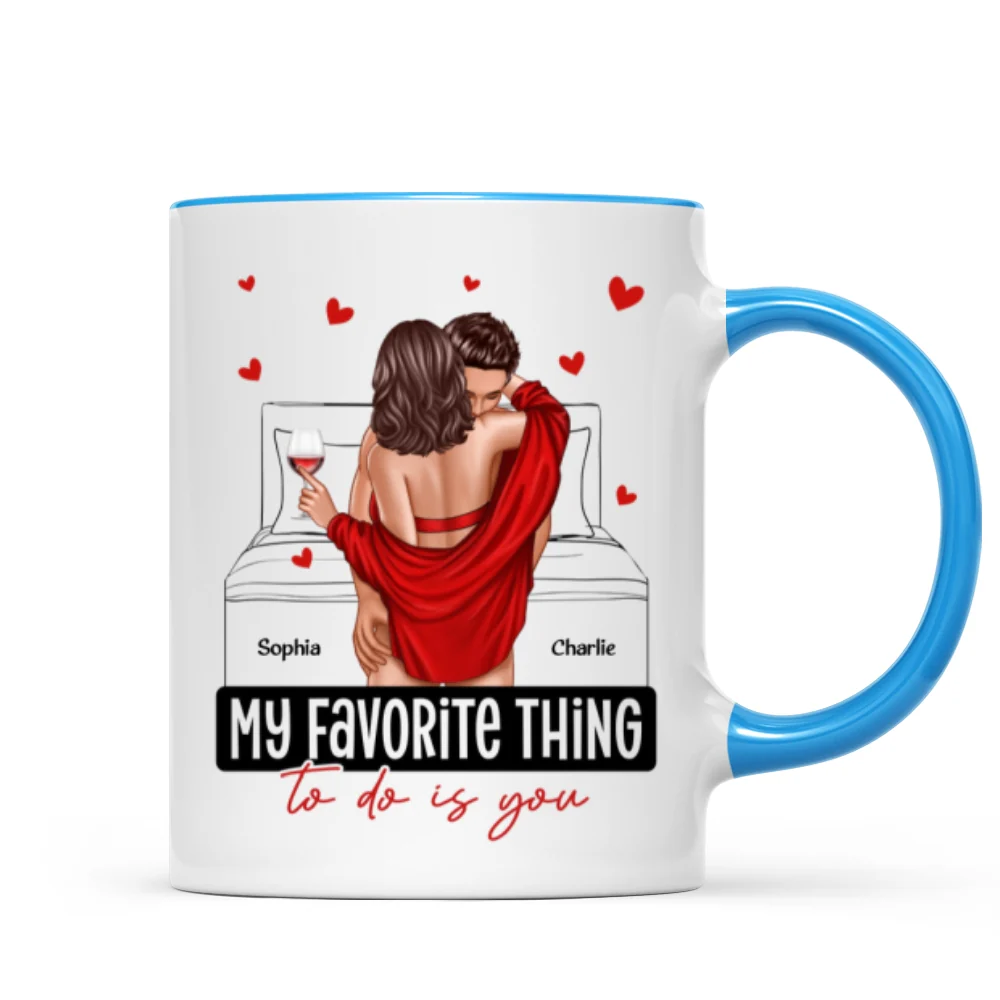 Couple Standing Kissing My Favorite Thing To Do Is You Personalized Mug - Image 10