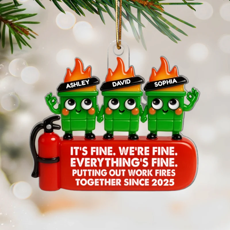 Coworkers Putting Out Work Fire Together Dumpster Fire - Personalized Acrylic Ornament - Funny Humor Christmas Gift for Coworkers, Colleagues - Image 11