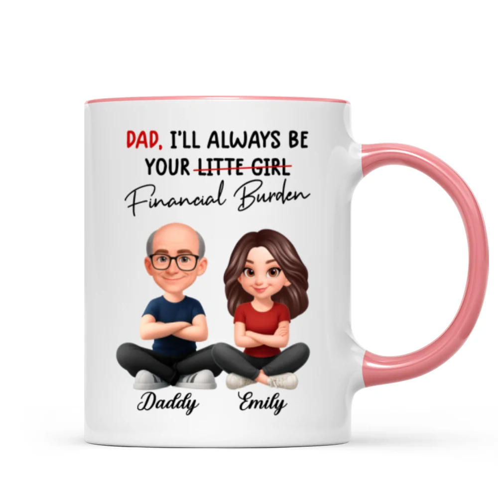 Dad I'll Always be Your Financial Burden - Personalized Mug - Funny Christmas Gift from Dad to Daughter - Image 14