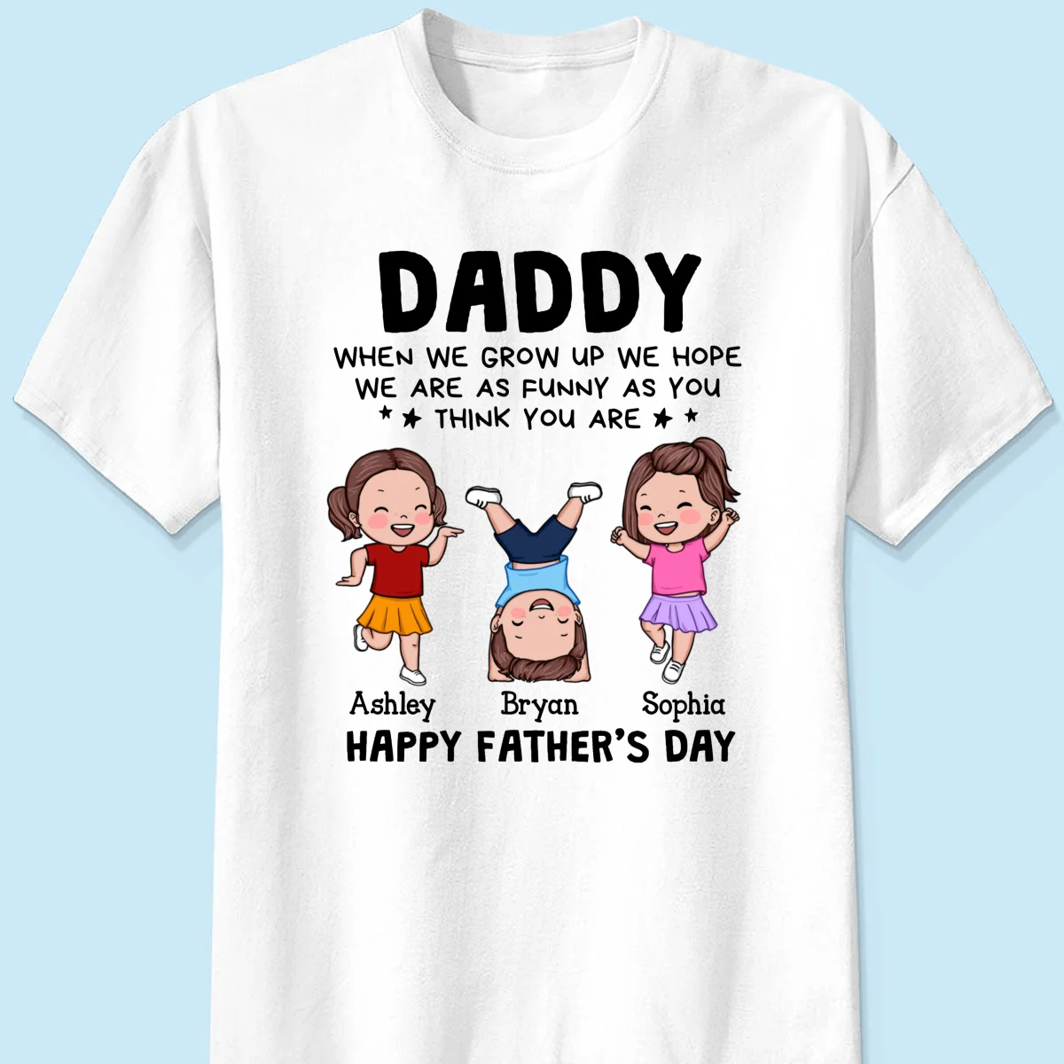 DAD We Hope We Are As Funny As You Think You Are Personalized Shirt - Image 8