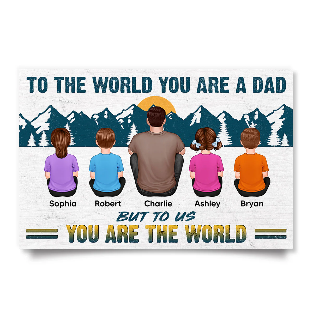 Dad You Are The World Sitting Back View Man Kids Dogs Cats Personalized Poster, Meaningful Father's Day Gift for Dad, Gift for Husband - Image 2