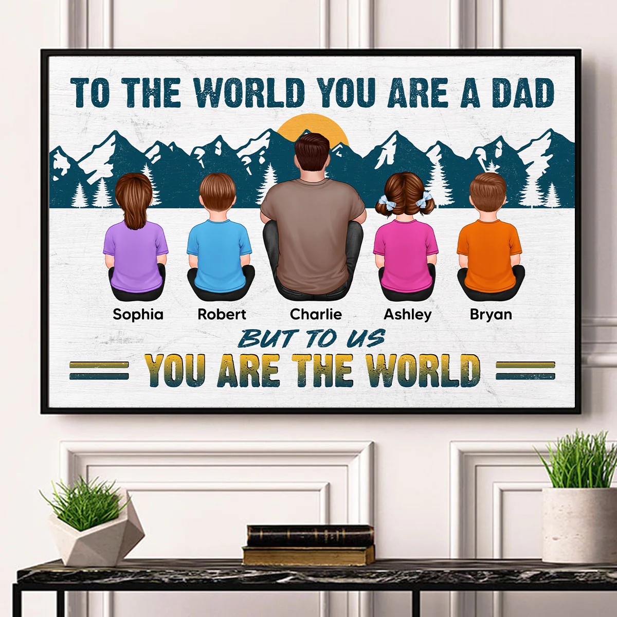 Dad You Are The World Sitting Back View Man Kids Dogs Cats Personalized Poster, Meaningful Father's Day Gift for Dad, Gift for Husband - Image 5