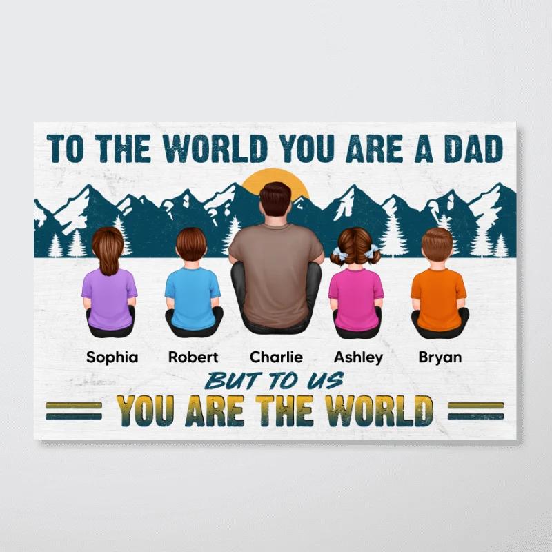 Dad You Are The World Sitting Back View Man Kids Dogs Cats Personalized Poster, Meaningful Father's Day Gift for Dad, Gift for Husband - Image 8