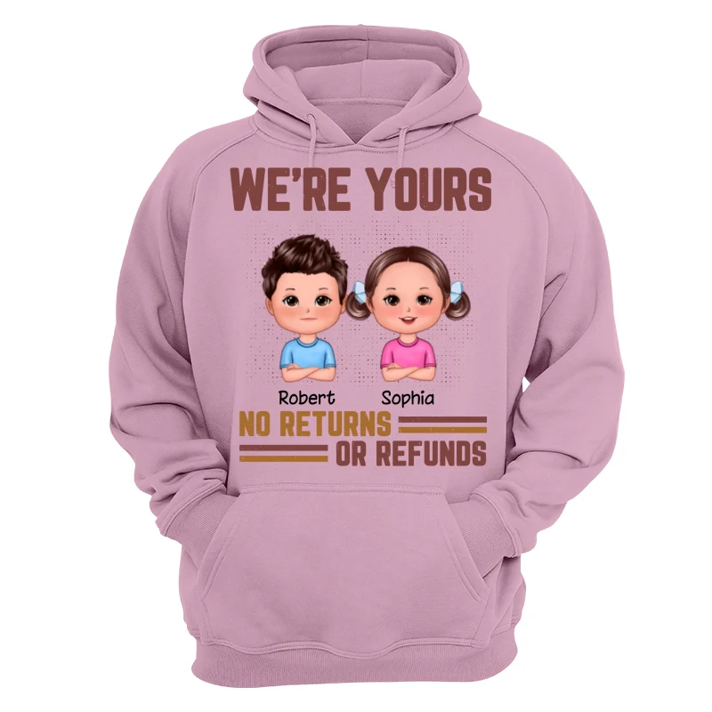 Daddy We‘re Yours No Returns Or Refunds Funny Gift For Dad Personalized Shirt - Image 15