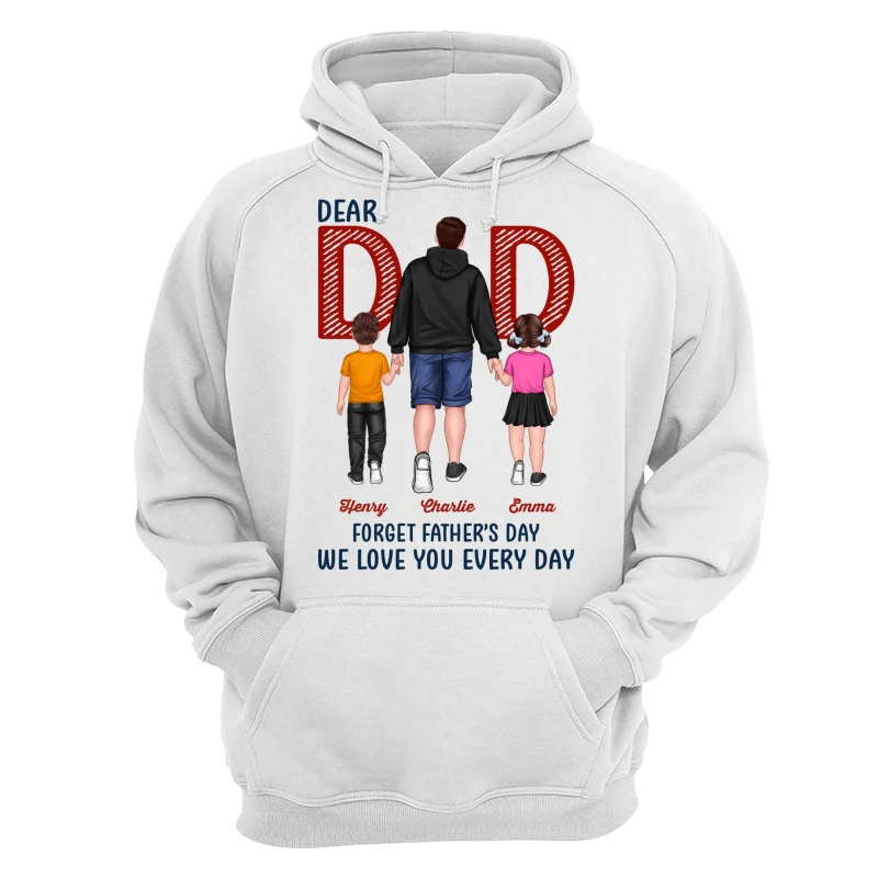 Dear Dad Forget Father‘s Day Back View Dad And Son Daughter Kids Walking Personalized Shirt - Image 13