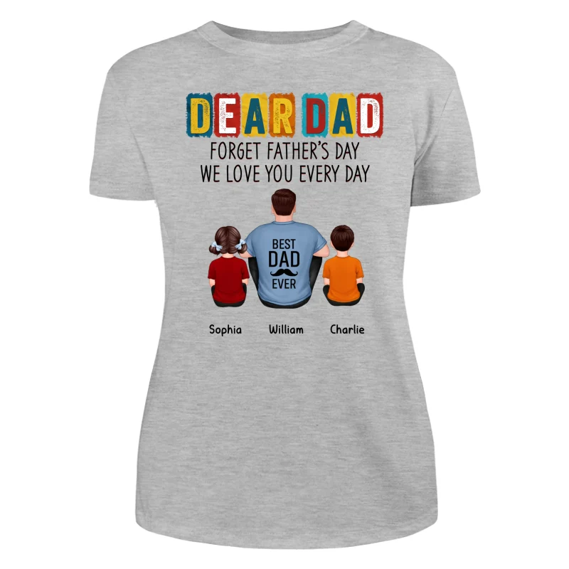 Dear Dad Forget Father‘s Day Back View Man Sitting With Kids Dog Cat Personalized Shirt - Image 10