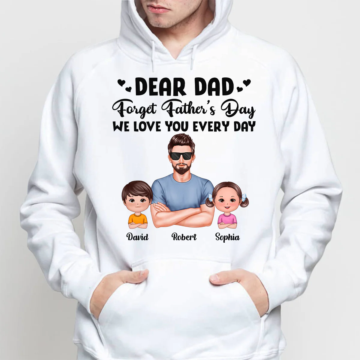 Dear Dad Forget Father‘s Day Love You Every Day Kids Dogs Cats Personalized Shirt - Image 4